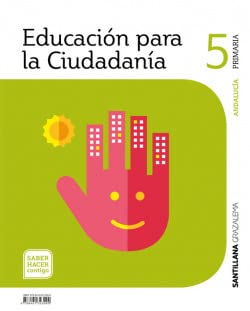 EDUCACION PARA LA CIUDADANIA 5 PRIMARIA SABER HACER CONTIGO - 9788491323099