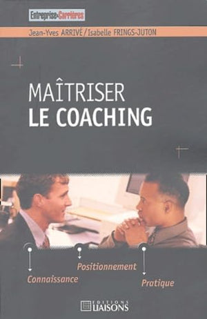 Maîtriser le coaching