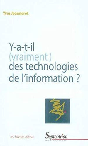 Y-a-t-il, vraiment, des technologies de l'information ?