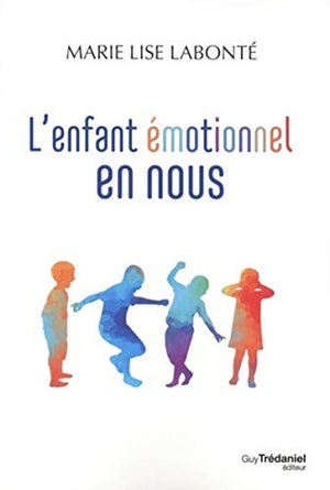 L'enfant émotionnel en nous