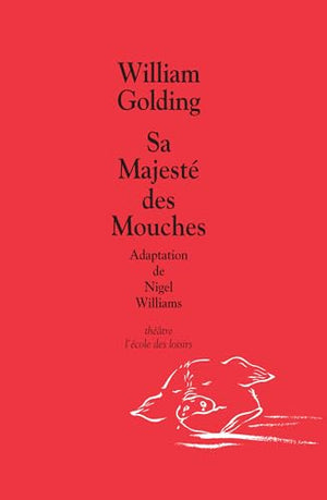 Sa majeste des mouches - Adaptation Theatre