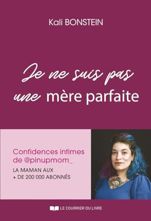 Je ne suis pas une mère parfaite - Confidences intimes de @pinupmom_