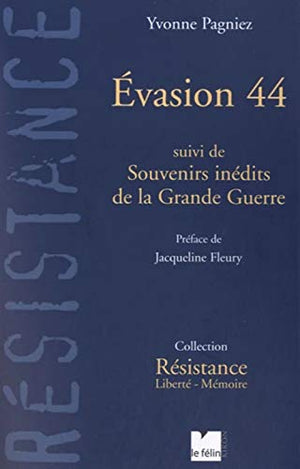 Evasion 44: Suivi de Souvenirs inédits de la Grande Guerre