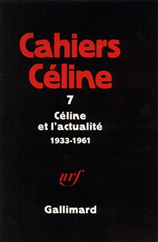 Céline et l'actualité, 1933-1961