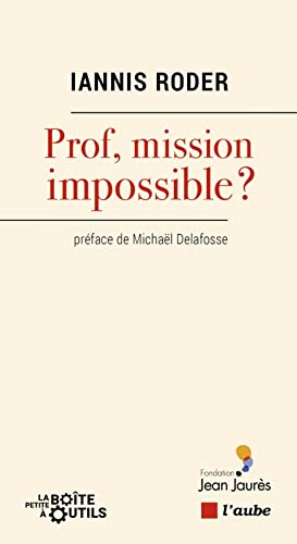 Prof, mission impossible ?