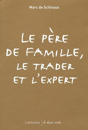 Le père de famille, le trader et l'expert