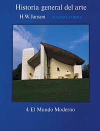 Historia general del arte, 4: El Mundo Moderno (Alianza Forma (Af))