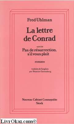 La lettre de Conrad (suivi de) Pas de résurrection, s'il vous plaît