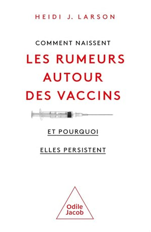 Comment naissent les rumeurs autour des vaccins