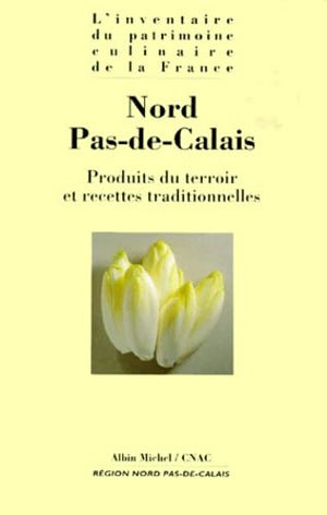 Nord-Pas-de-Calais: Produits du terroir et recettes traditionnelles