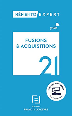 Mémento Fusions et Acquisitions 2021