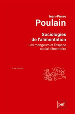 Sociologies de l'alimentation: Les mangeurs et l'espace social alimentaire