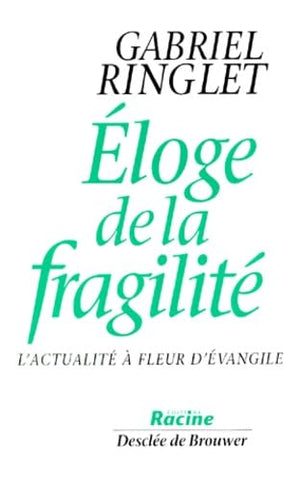 Eloge de la fragilité