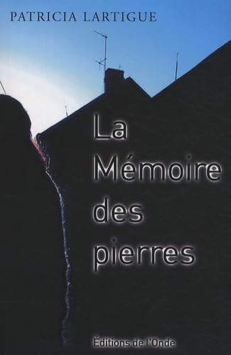 La mémoire des pierres