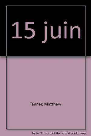 c'était ce jour-là : 15 juin