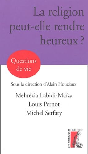 La religion peut-elle rendre heureux ?