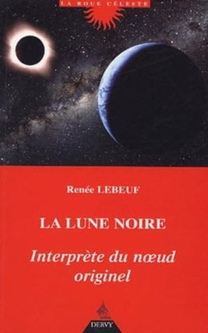 La lune noire, interprète du noeud originel