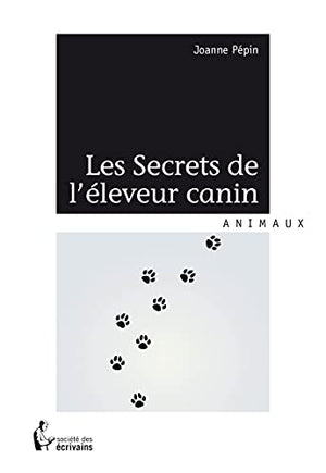 Les secrets de l'éleveur canin