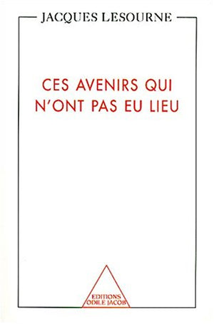 Ces avenirs qui n'ont pas eu lieu