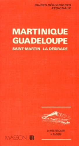 Guides géologiques : Martinique - Guadeloupe - Saint-Martin - La Désirade