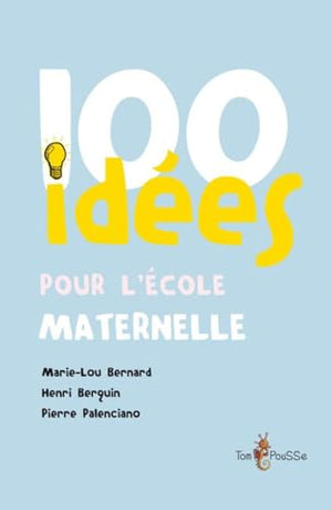 100 idées pour l'école maternelle