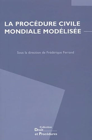 La procédure civile mondiale modélisée