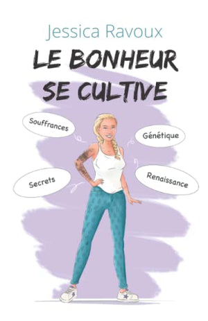 Le bonheur se cultive