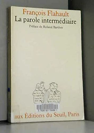 La parole intermédiaire