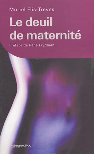 Le Deuil de maternité: Préface de René Frydman