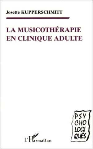 La musicothérapie en clinique adulte