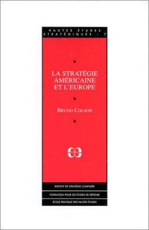 La stratégie américaine et l'Europe