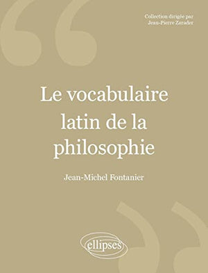 Le vocabulaire latin de la philosophie