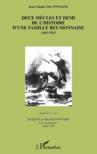 Deux siècles et demi de l'histoire d'une famille réunionnaise 1665-1915