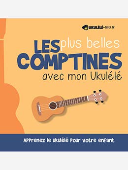 Les plus belles comptines avec mon Ukulélé