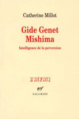 Gide Genet Mishima : intelligence de la perversion