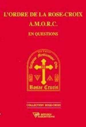 L'ordre de la Rose-Croix en questions