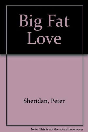 Big Fat Love