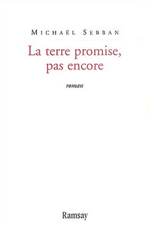 La terre promise, pas encore...