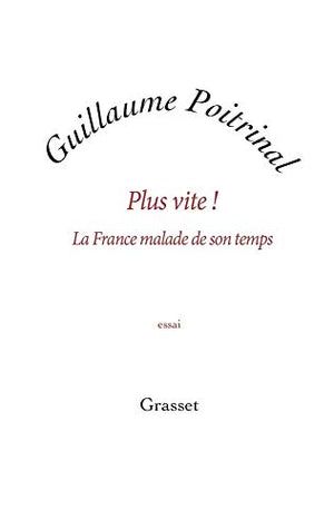 PLus vite ! La France malade de son temps