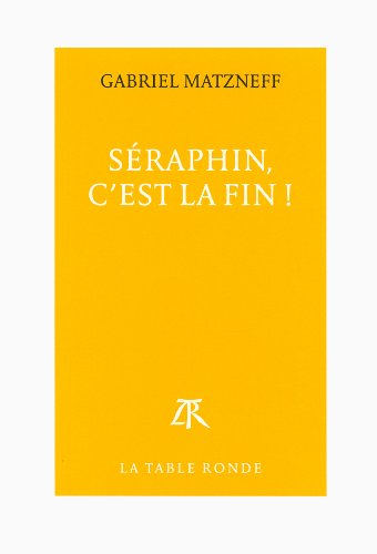 Séraphin, c'est la fin !