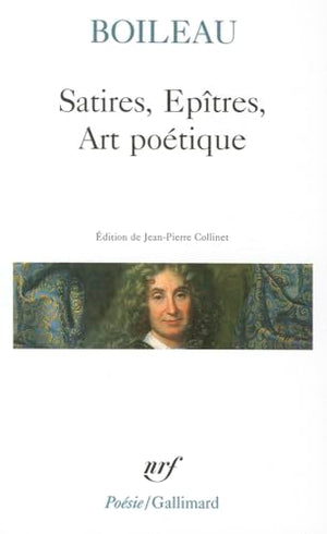 Satires. Epîtres. Art poétique