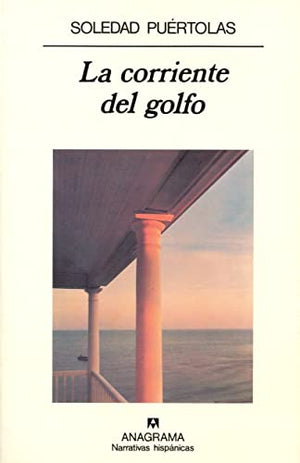 La corriente del golfo: 147 (Narrativas hispánicas)