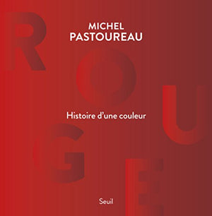 Rouge, Histoire d'une couleur