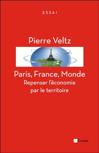 Paris, France, monde : Repenser l'économie par le territoire
