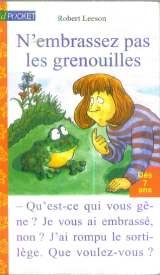 N'embrassez pas les grenouilles !