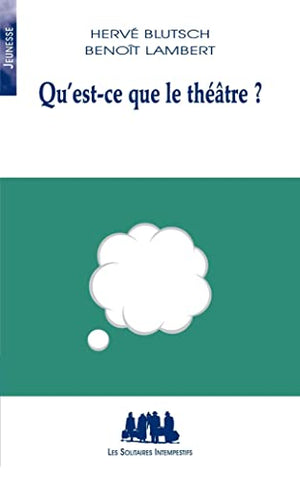 Qu'est-ce que le théâtre ?