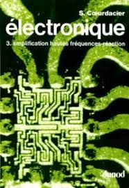 Electronique. Tome 3, Amplification Hautes Frequences-Reaction