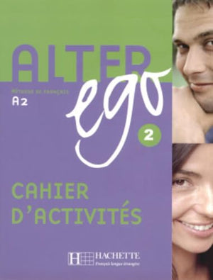 Alter Ego 2 - Cahier d'activités