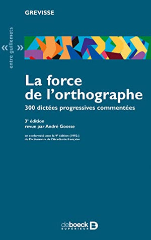 La force de l'orthographe