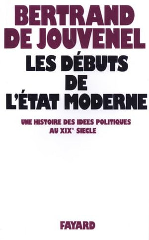 Les débuts de l'Etat moderne